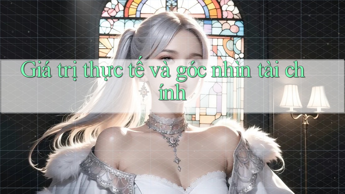 Giá trị thực tế và góc nhìn tài chính