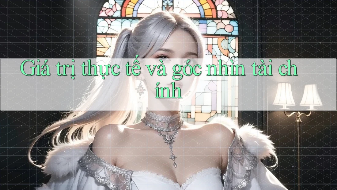 Giá trị thực tế và góc nhìn tài chính