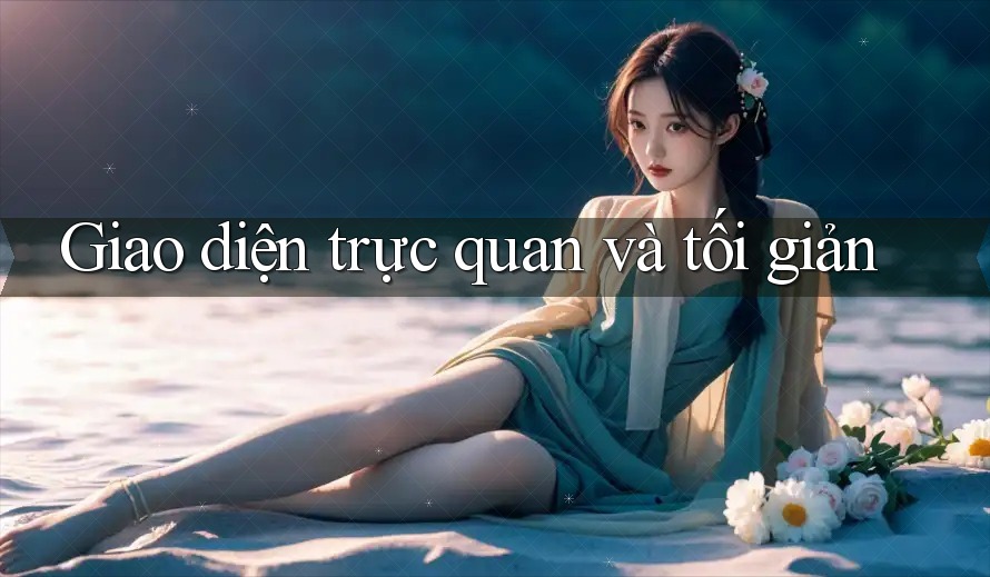 Giao diện trực quan và tối giản