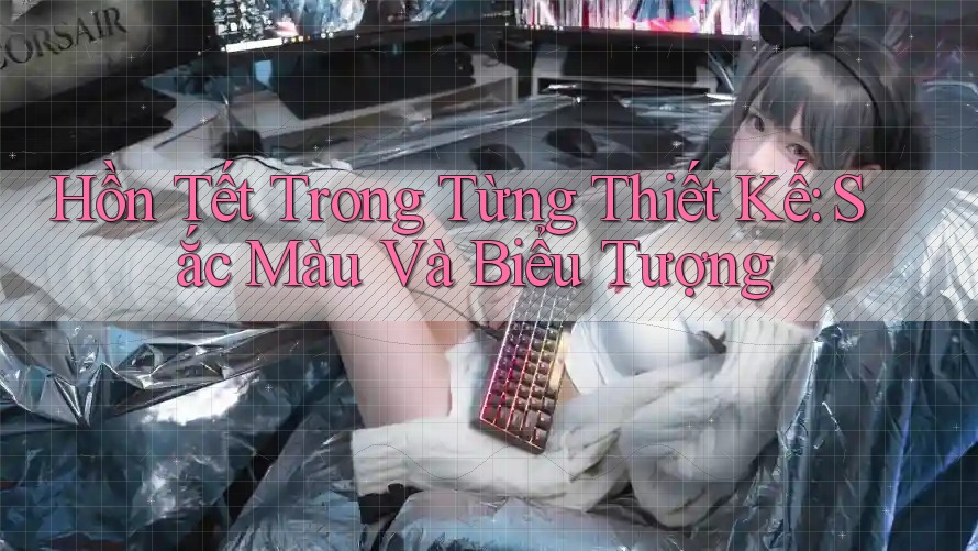 Hồn Tết Trong Từng Thiết Kế: Sắc Màu Và Biểu Tượng