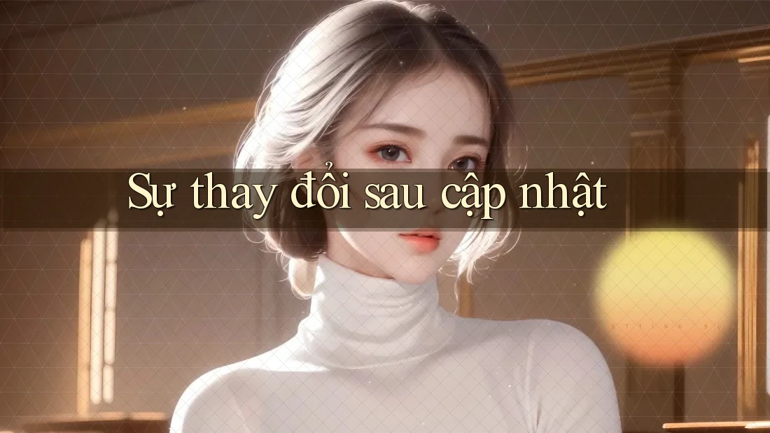 Sự thay đổi sau cập nhật