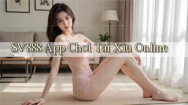 sv888  app chơi tài xỉu online