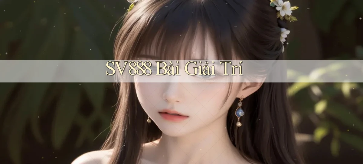 sv888  bài giải trí