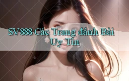 sv888  các trang đánh bài uy tín