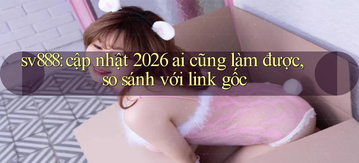 sv888   Game Online 2026   Website Cập Nhật