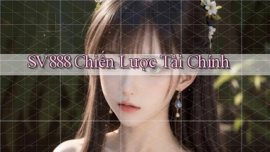 sv888  chiến lược tài chính