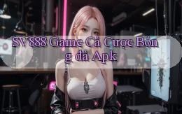 sv888  game cá cược bóng đá apk
