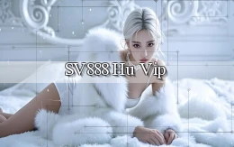 sv888  hu vip