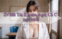 sv888  tài khoản apk cá cược mới