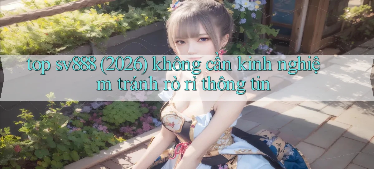 sv888   Game Online 2026   Website Cập Nhật