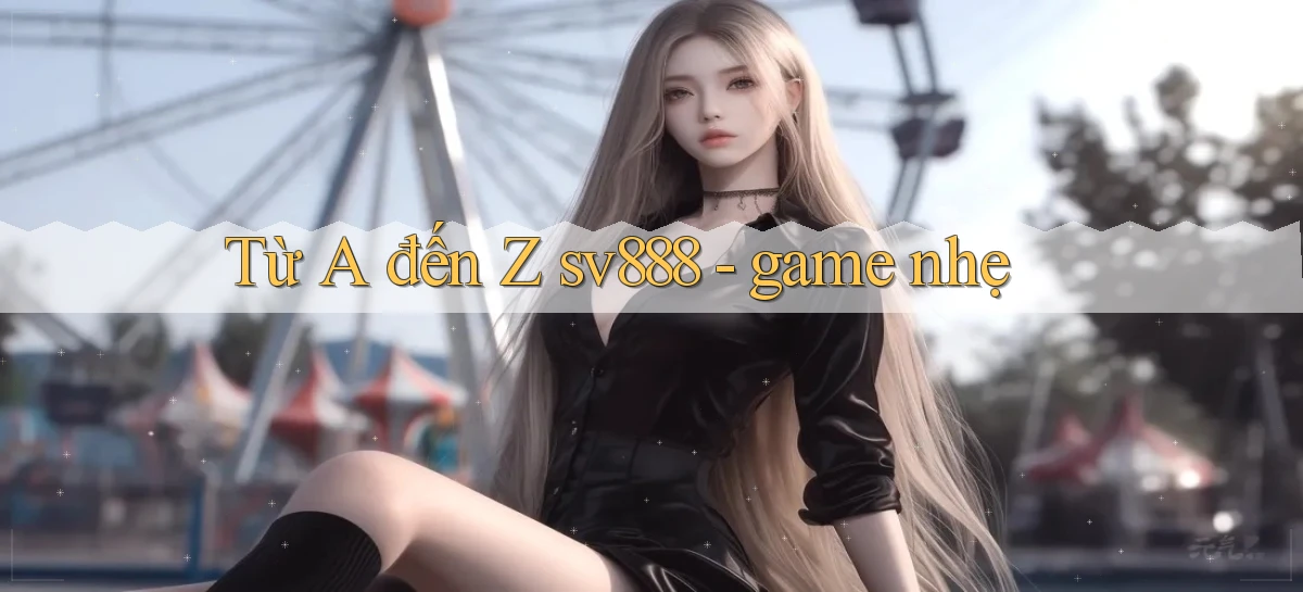 sv888   Game Online 2026   Website Cập Nhật