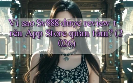 Vì sao Sv888 được review trên App Store quan tâm (2026)